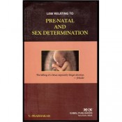 Kamal Publishers Law relating to Pre-Natal & Sex Determination [PC-PNDT] by V. Prabhakar